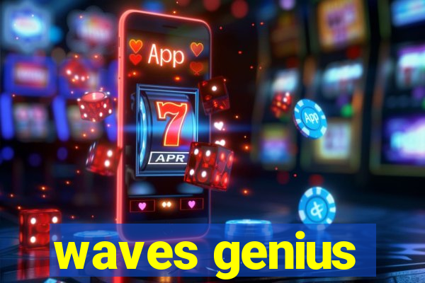 waves genius