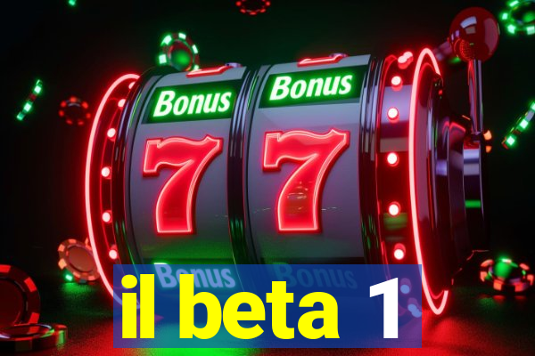 il beta 1