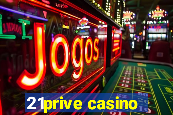 21prive casino