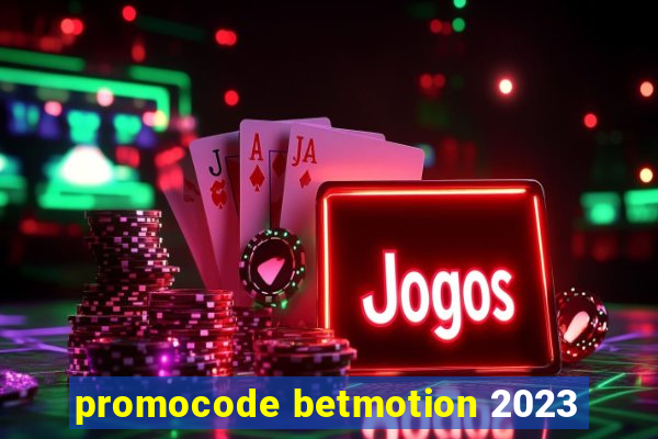 promocode betmotion 2023