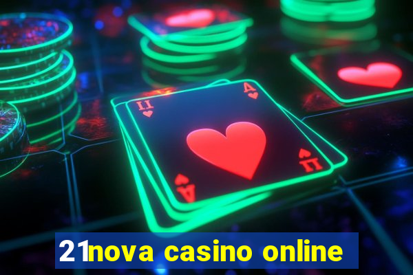 21nova casino online