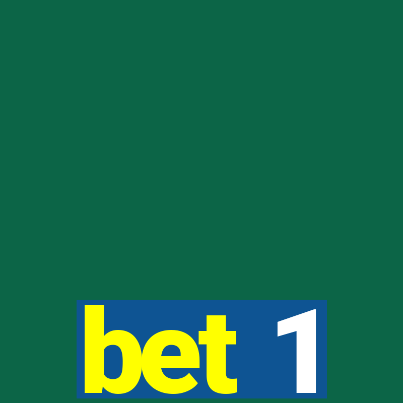 bet 1