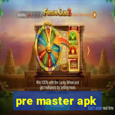 pre master apk