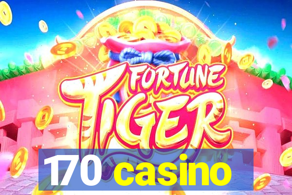 170 casino