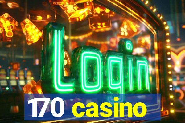 170 casino