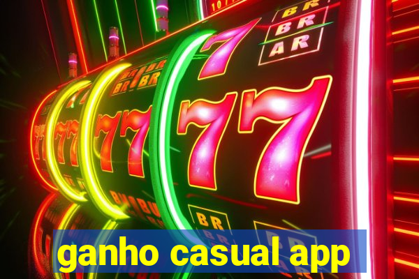 ganho casual app