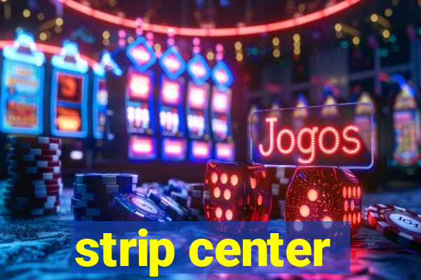 strip center