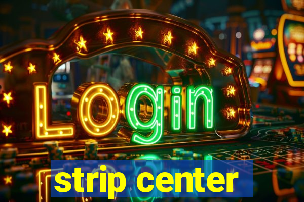 strip center