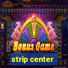 strip center