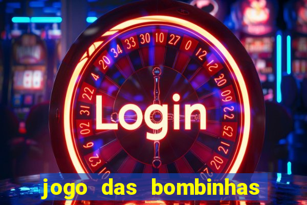 jogo das bombinhas esporte da sorte