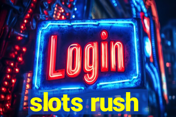 slots rush