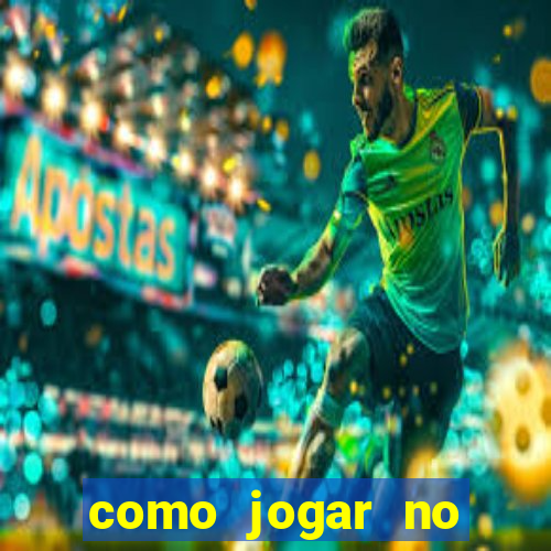 como jogar no amazonas da sorte