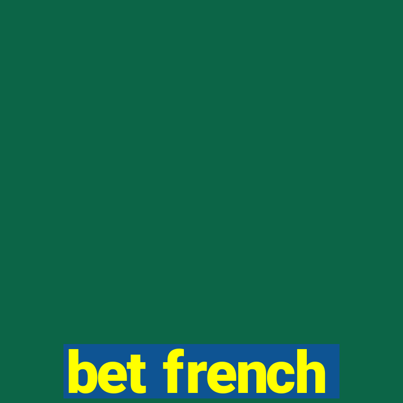 bet french