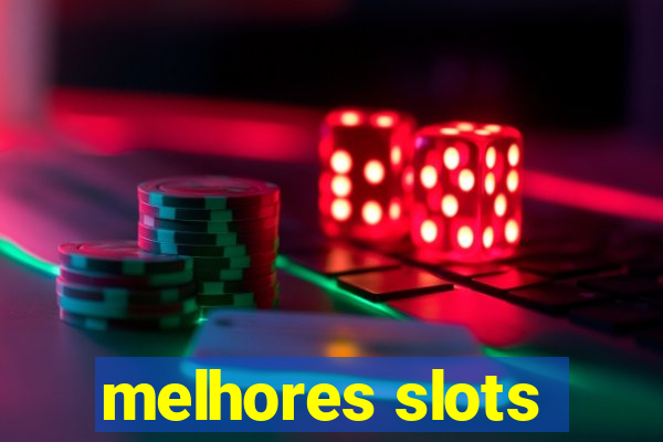 melhores slots