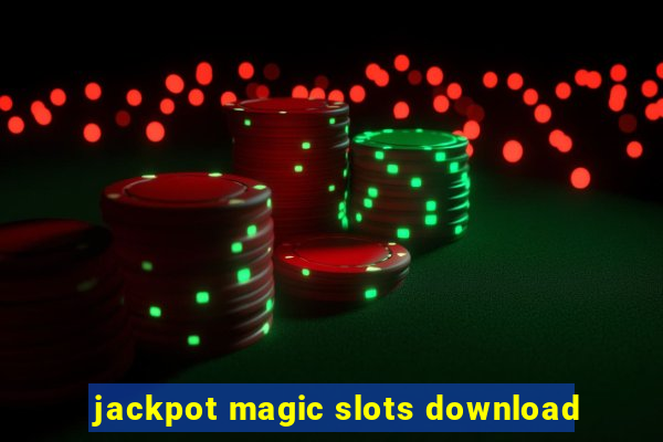 jackpot magic slots download