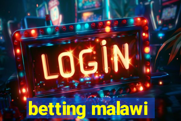 betting malawi