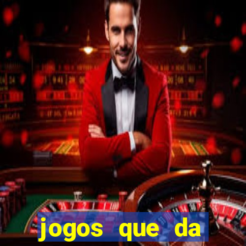 jogos que da dinheiro sem depositar