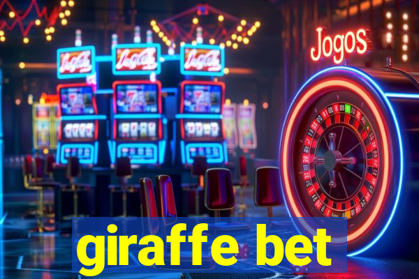 giraffe bet