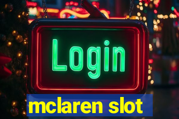 mclaren slot