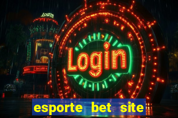 esporte bet site de aposta