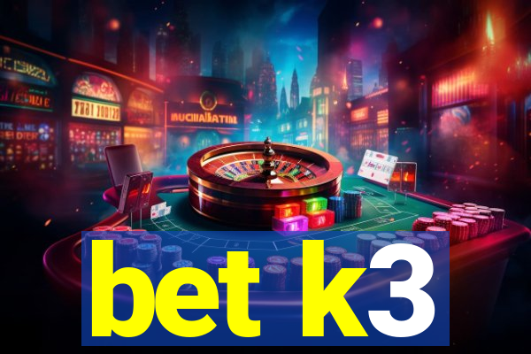 bet k3