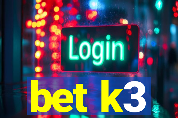 bet k3