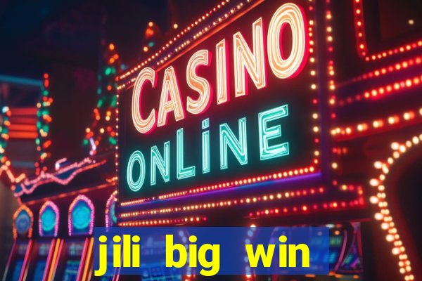 jili big win casino slots