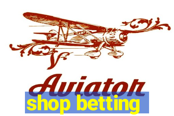 shop betting