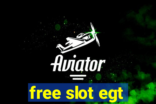 free slot egt