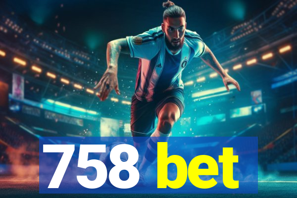 758 bet