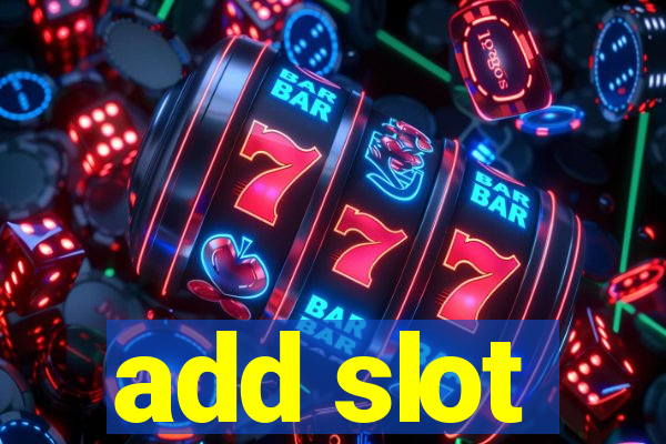 add slot