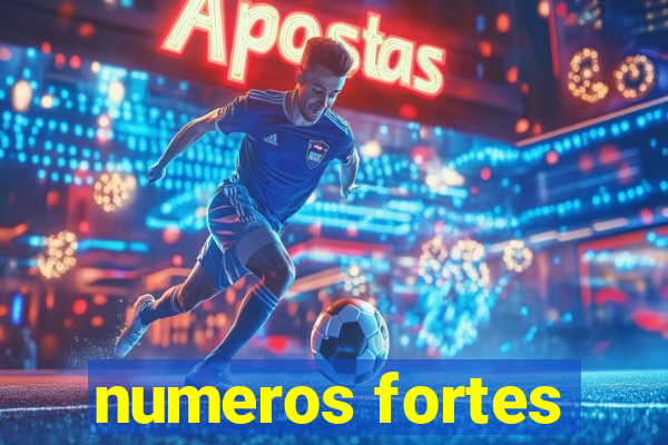 numeros fortes