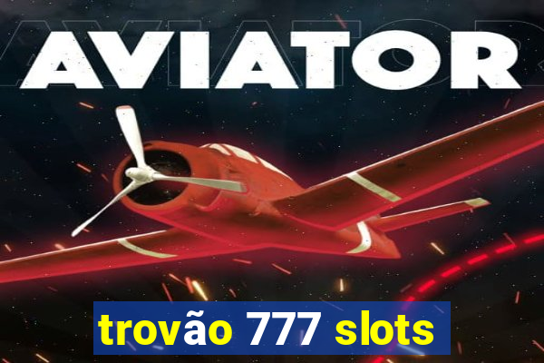 trovão 777 slots