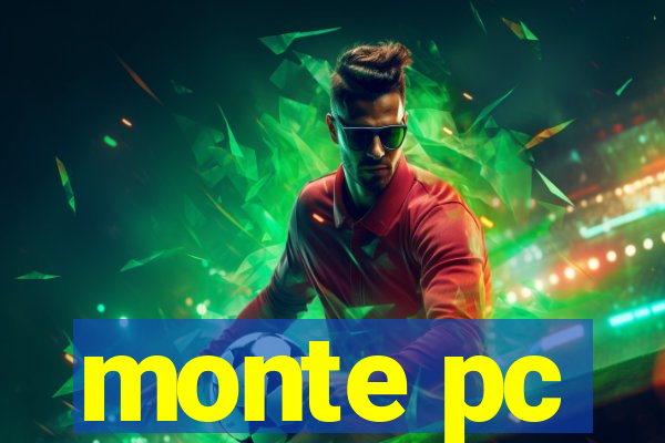 monte pc