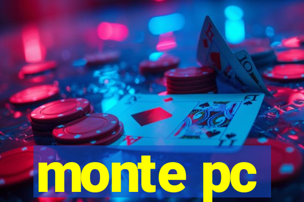 monte pc