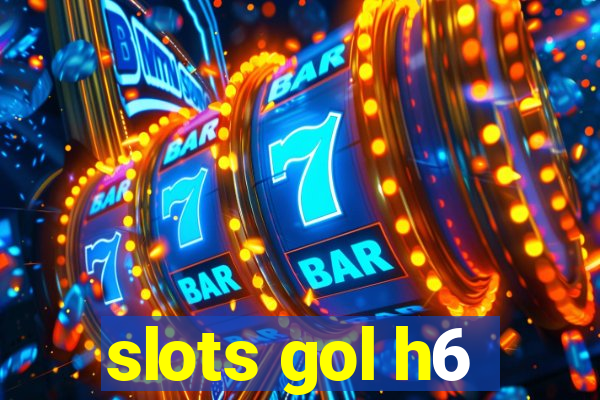 slots gol h6