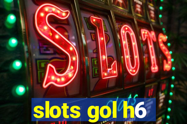 slots gol h6