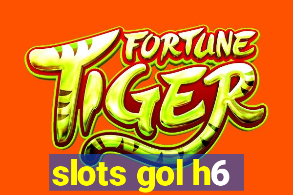 slots gol h6