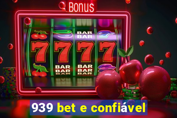 939 bet e confiável