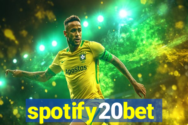 spotify20bet