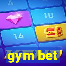 gym bet