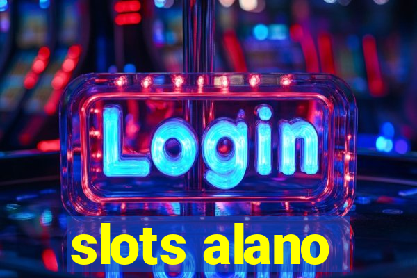 slots alano