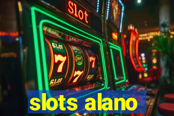 slots alano