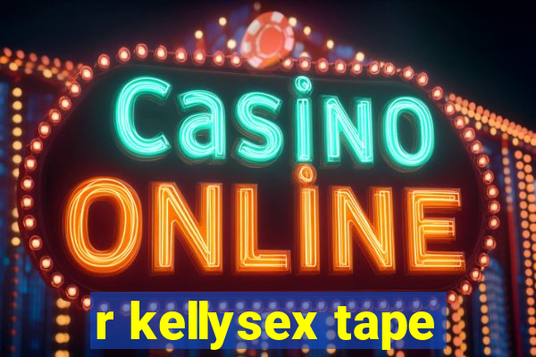 r kellysex tape