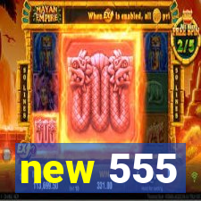 new 555