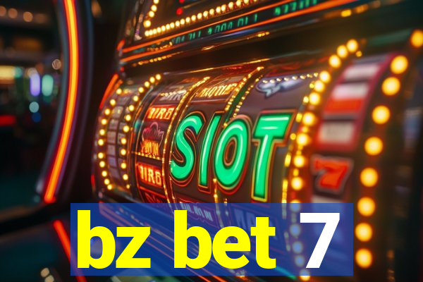 bz bet 7