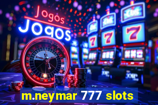 m.neymar 777 slots