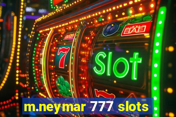 m.neymar 777 slots