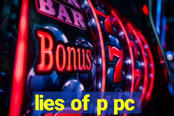 lies of p pc