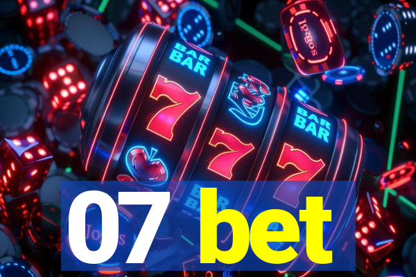 07 bet